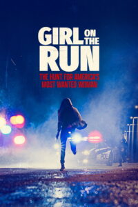 Girl on the Run: The Hunt for America’s Most Wanted Woman (TV Series 2026– )