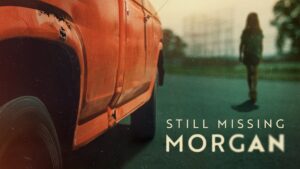 Still Missing Morgan