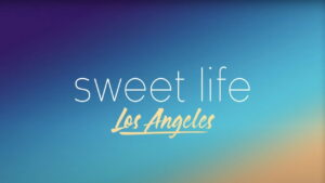 Sweet Life: Los Angeles