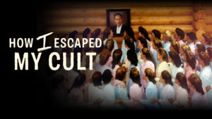 How I Escaped My Cult