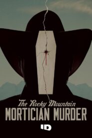 The Rocky Mountain Mortician Murder