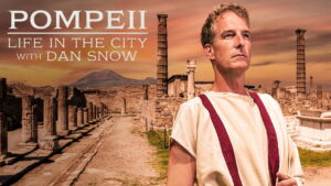 Pompeii: Life in the City with Dan Snow