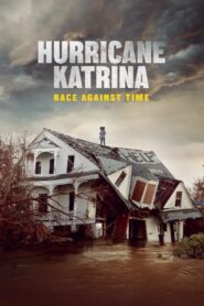 Hurricane Katrina: Race Against Time