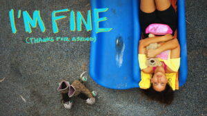 I’m Fine (Thanks for Asking)