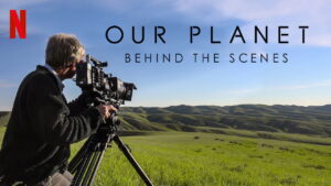 Our Planet: Behind the Scenes