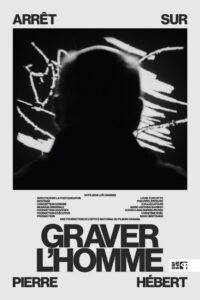 Graver l’homme: arrêt sur Pierre Hébert