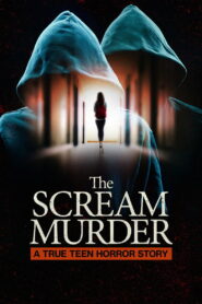 The Scream Murder: A True Teen Horror Story (TV Mini Series 2026)