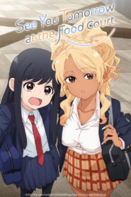 See You Tomorrow at the Food Court