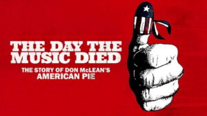 The Day the Music Died: The Story of Don McLean’s “American Pie”
