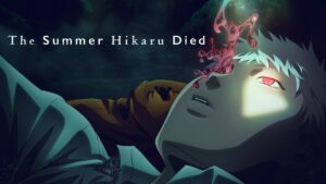 The Summer Hikaru Died