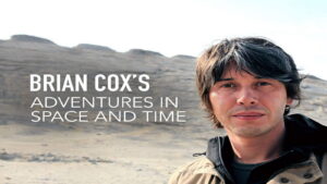 Brian Cox’s Adventures in Space and Time