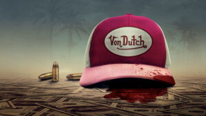 The Curse of Von Dutch: A Brand to Die For