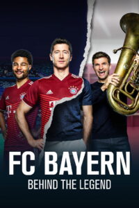 FC Bayern: Behind the Legend