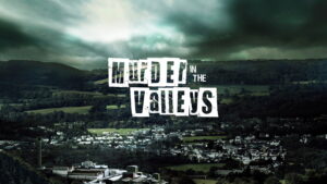 Murder In The Valleys