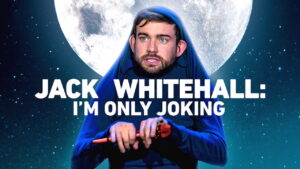 Jack Whitehall: I’m Only Joking