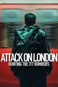 Attack on London: Hunting the 7/7 Bombers