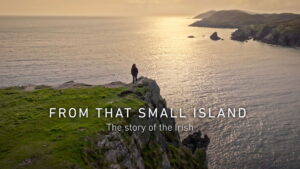 From That Small Island: The Story of the Irish