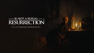 This Is Not a Burial, It’s a Resurrection