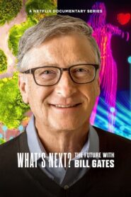 What’s Next? The Future With Bill Gates