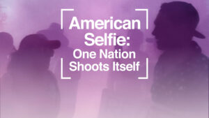 American Selfie: One Nation Shoots Itself