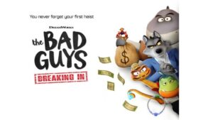 The Bad Guys: Breaking In