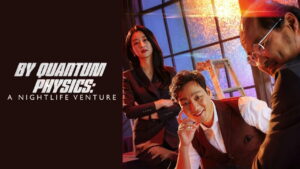 By Quantum Physics: A Nightlife Venture