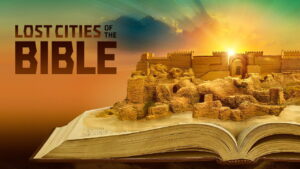 Lost Cities of the Bible