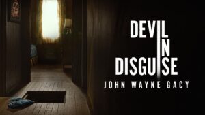Devil in Disguise: John Wayne Gacy
