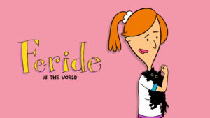 Feride vs. The World