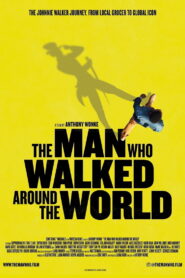 The Man Who Walked Around the World