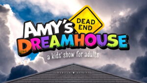 Amy’s Dead-End Dreamhouse