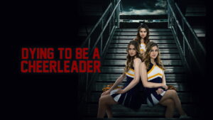 Dying to be a Cheerleader