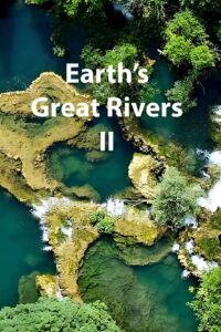 Earth’s Great Rivers II