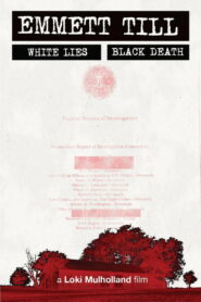 Emmett Till – White Lies, Black Death