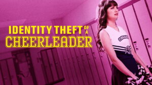 Identity Theft of a Cheerleader