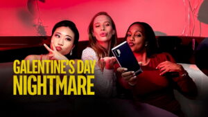 Galentine’s Day Nightmare