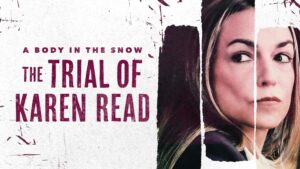 A Body In The Snow: The Trial of Karen Read