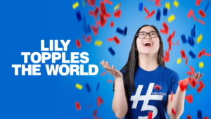 Lily Topples The World