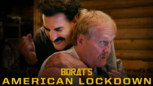 Borat’s American Lockdown & Debunking Borat