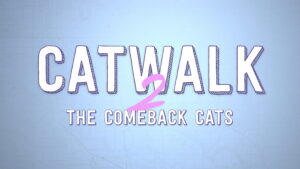 Catwalk 2: The Comeback Cats