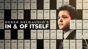 Derek DelGaudio’s In & of Itself