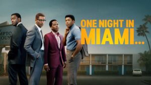 One Night in Miami…