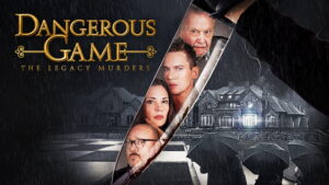 Dangerous Game: The Legacy Murders