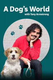 A Dog’s World With Tony Armstrong