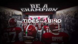 The Tides That Bind: Inside Alabama Football