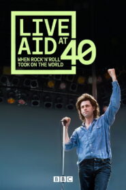 Live Aid: When Rock ’n’ Roll Took On the World