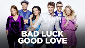 Bad Luck Good Love