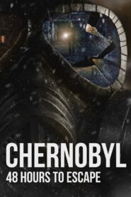 Chernobyl: 48 Hours To Escape