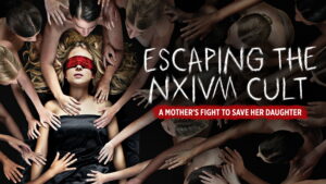 Escaping the NXIVM Cult: A Mother’s Fight to Save Her Daughter