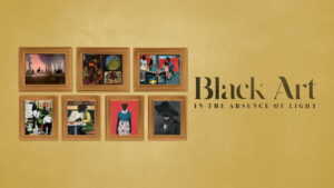Black Art: In the Absence of Light